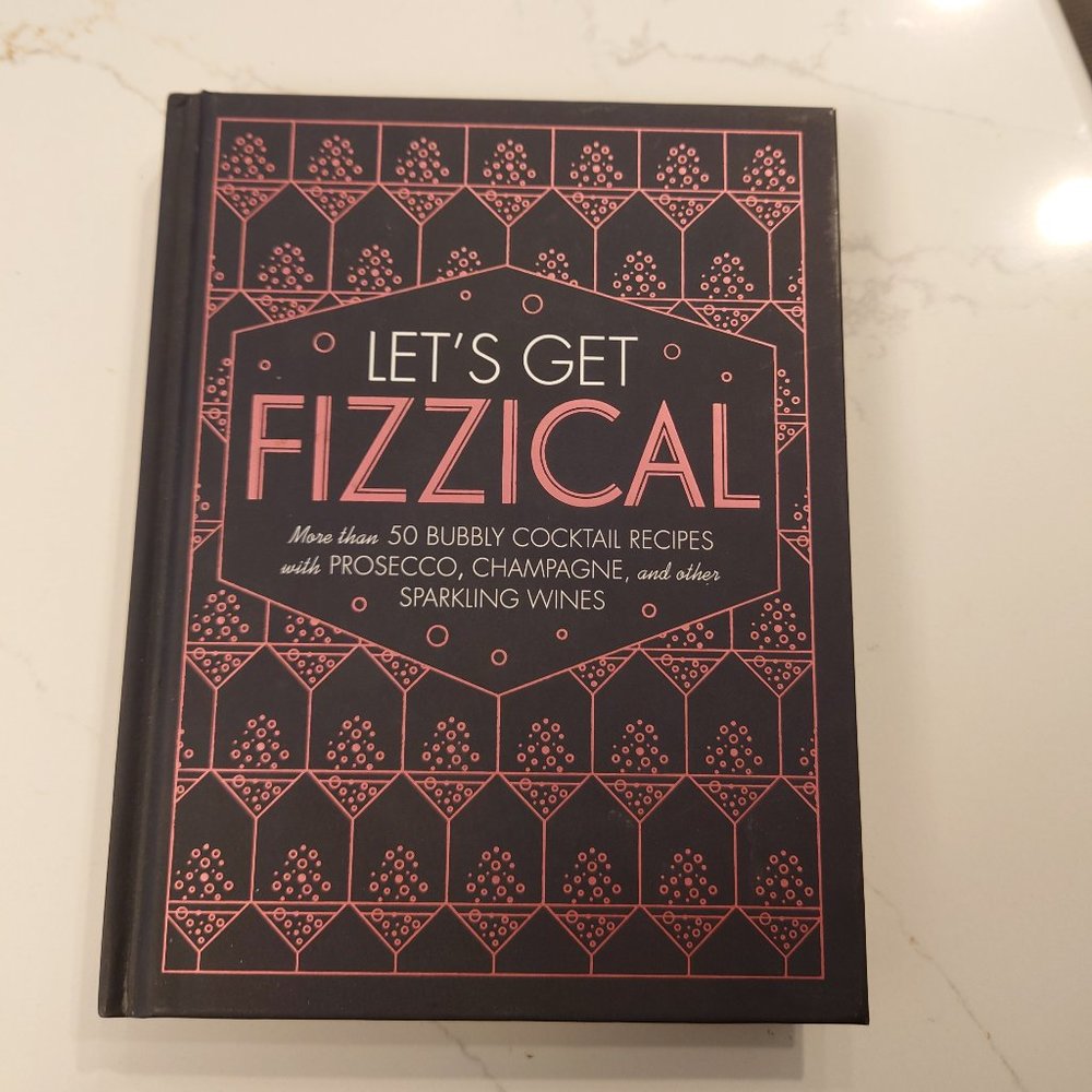 Let's Get Fizzical- Cocktail Recipes